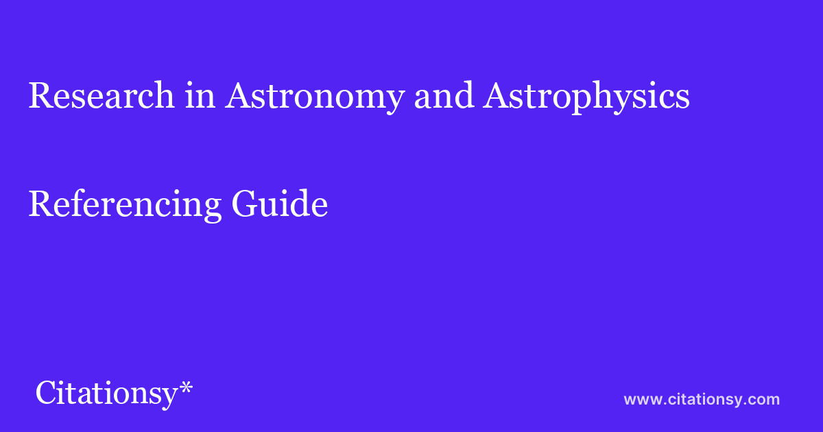 How to cite in Research in Astronomy and Astrophysics — The Research in Astronomy and